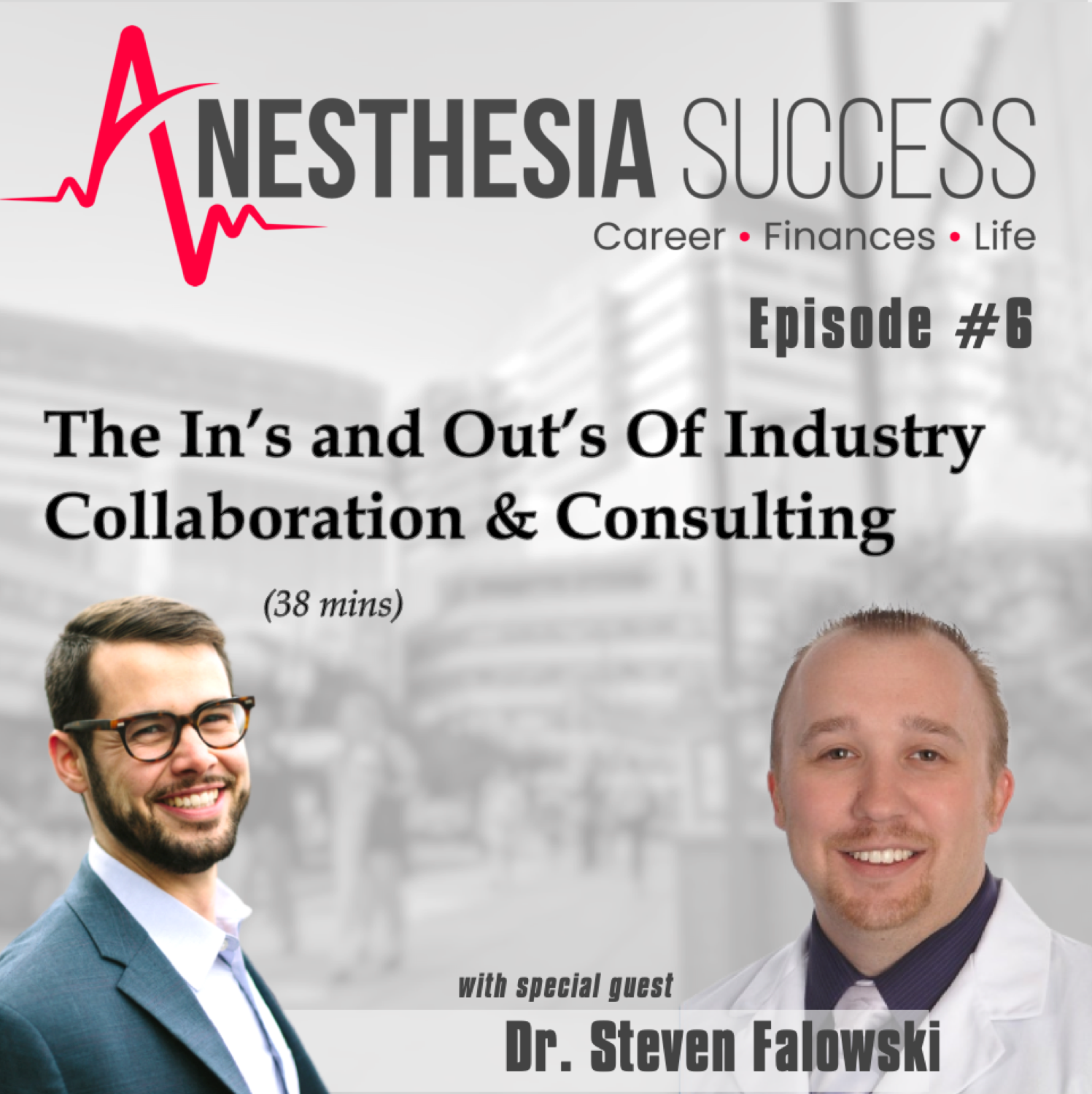 Episode 06: The In’s and Out’s of Industry Collaboration w. Dr. Steven Falowski