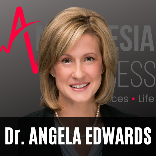 Episode 31: Thriving In Academic Anesthesiology By Pursuing Leadership And Investing In Family Relationships w. Dr. Angela Edwards