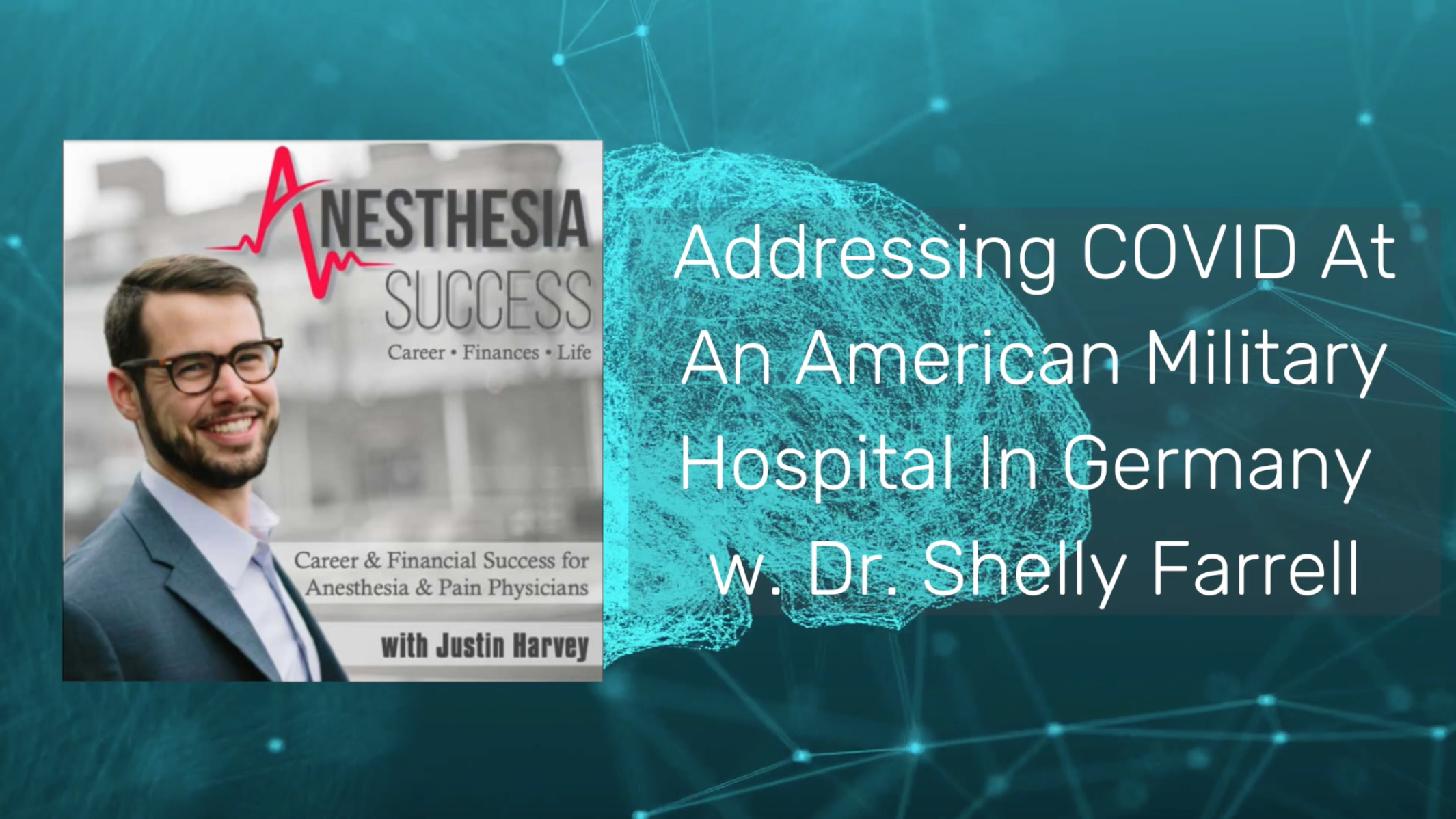 SPECIAL EPISODE: Addressing COVID At An American Military Hospital In Germany w. Dr. Shelly Farrell