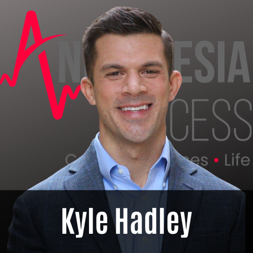 Episode 63: Unpacking COVID’s Impact On The Anesthesia Job Market w/ Kyle Hadley