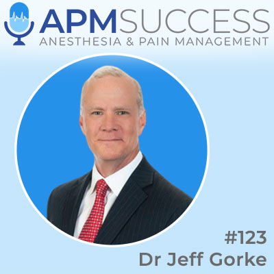 Episode 123: Optimizing Your ASC To Maximize Your Investment Value w. Jeff Gorke