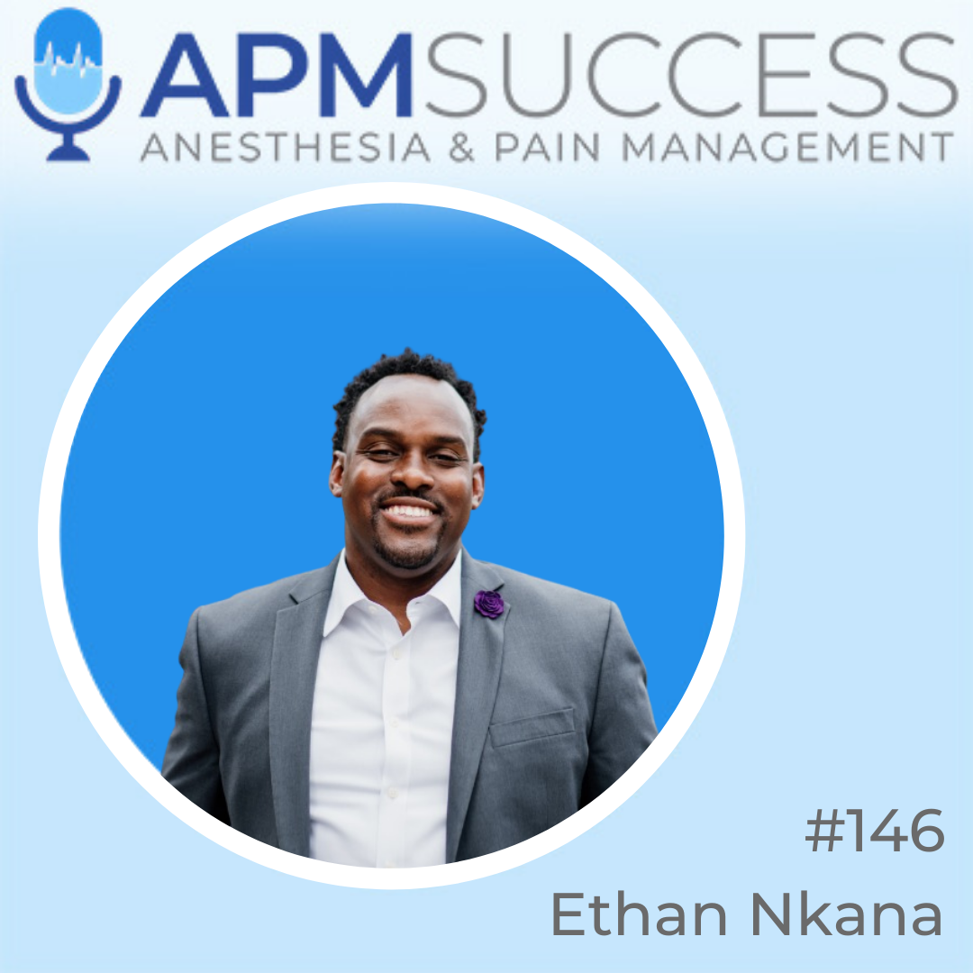 Episode 146: What Hospitals Executives REALLY Think When Negotiating Physician Contracts w. Ethan Nkana, JD, MBA