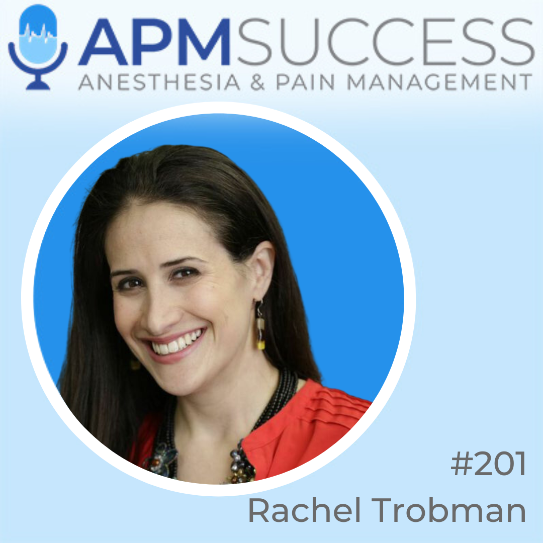 Episode 201: Remote Therapeutic Monitoring As An Opportunity For Pain Practices w. Rachel Trobman