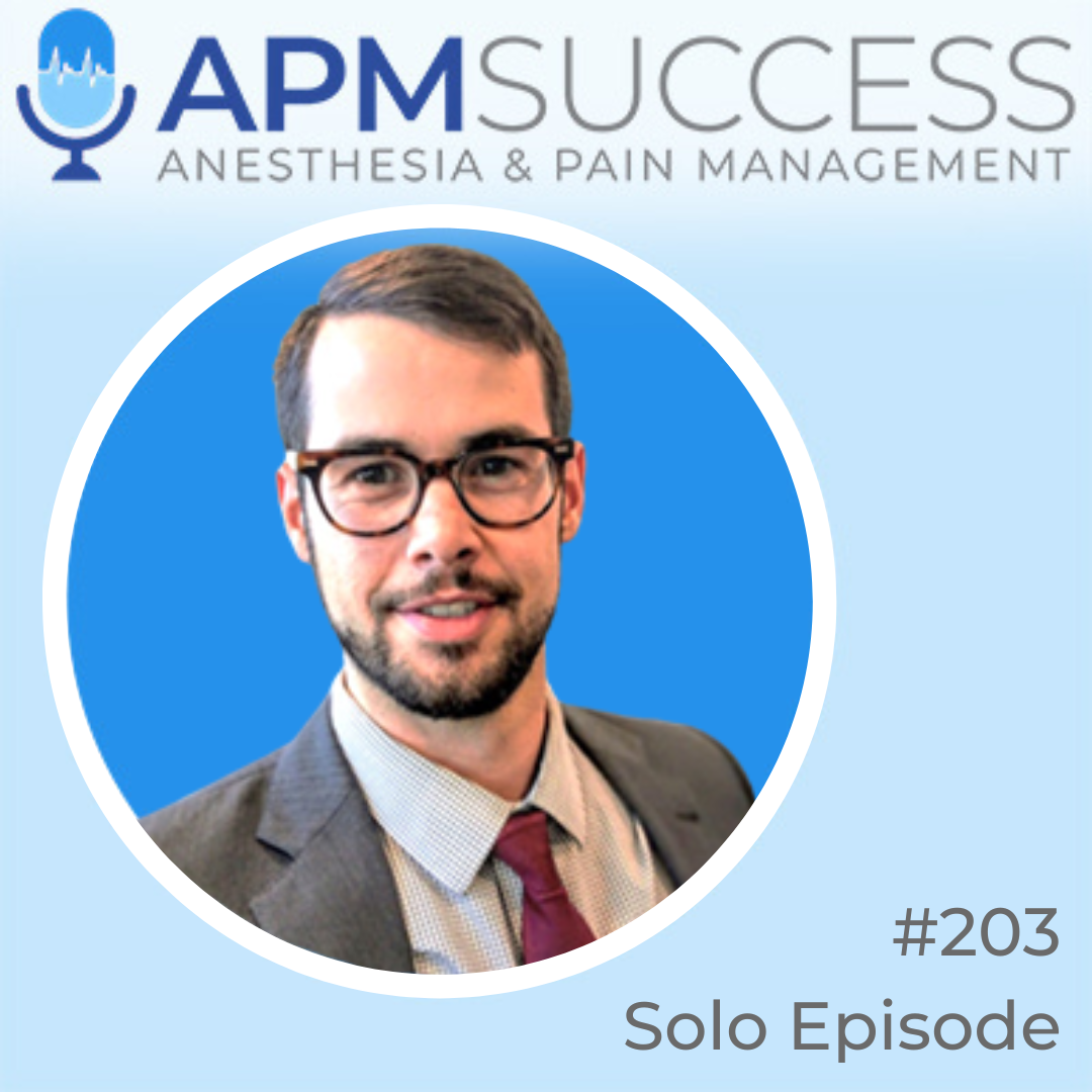 Episode 203: Assessing The Value Of Partnership In An Anesthesia Company