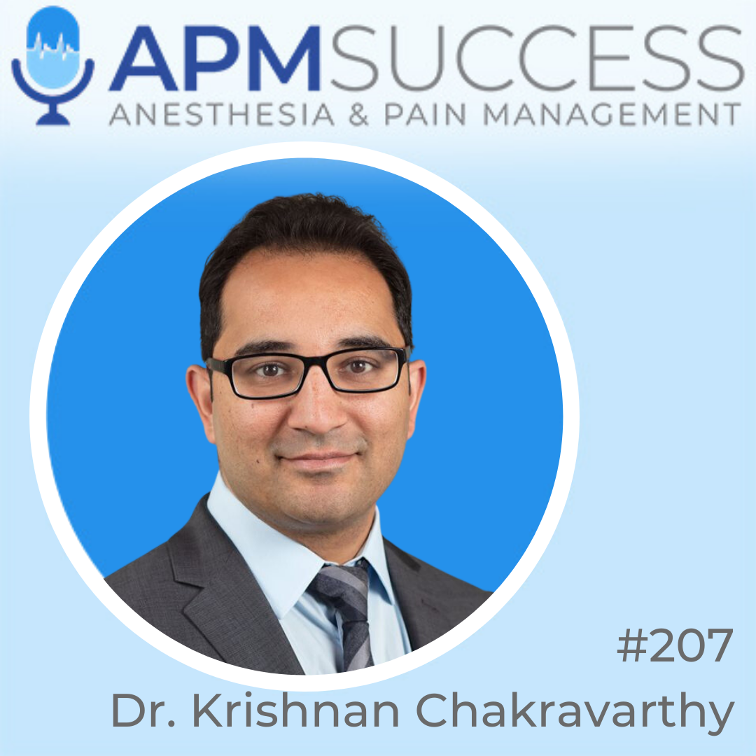 Episode 207: Remote Patient Monitoring, Patient-Centered Medical Conferences, & Smart Career Moves w. Dr. Krishnan Chakravarthy