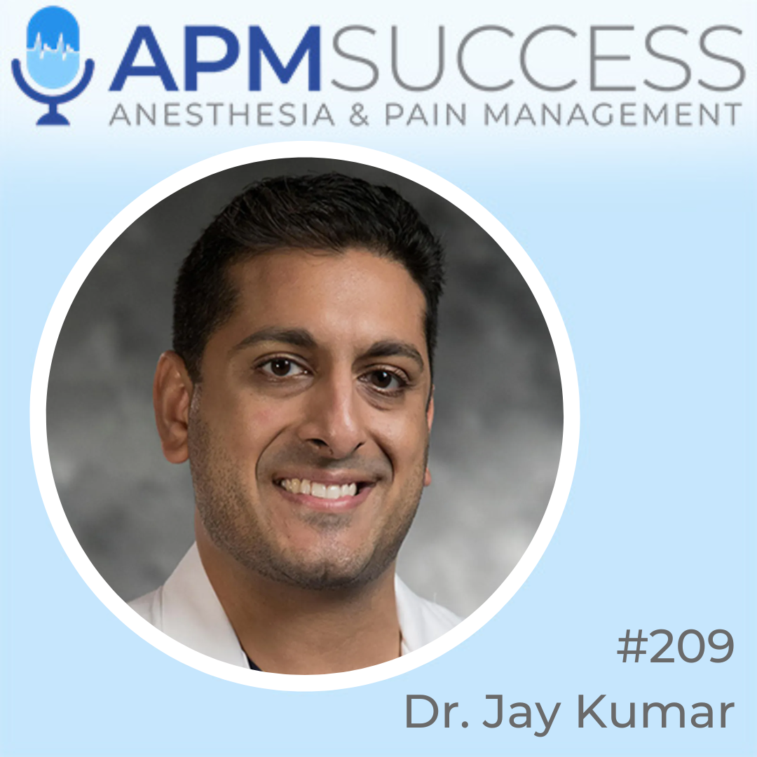 Episode 209: High-Volume Fellowship As A Foundation For Practice Launch w. Dr. Jay Kumar