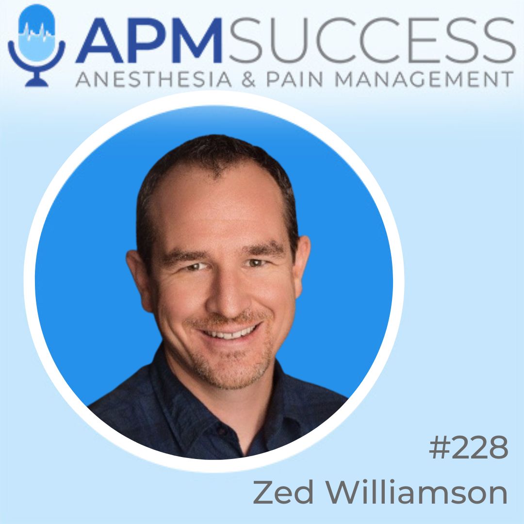 Episode 228: Defining Practice Values To Build A Thriving Staff Culture w. Zed Williamson