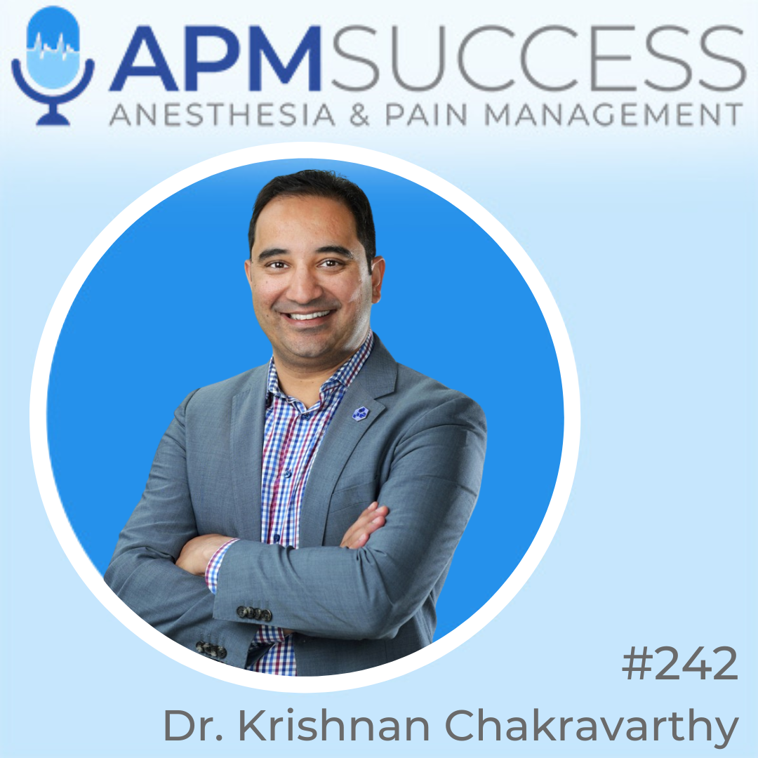 Episode 242: ASPN Kickoff, Buying Into Private Practice, & Other Pearls w. Dr. Krishnan Chakravarthy